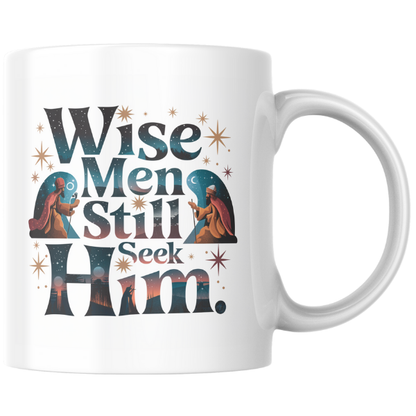 Shop the "Wise Men Still Seek Him" Christmas Mug - Double-Sided Print for Festive Cheer