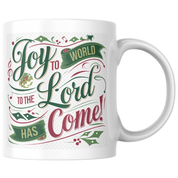 Shop the Joy to the World Christmas Mug – Double-Sided Print Featuring "The Lord Has Come"