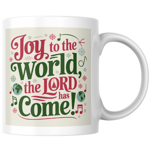 Shop the Joy to the World Christmas Mug – Double-Sided Print Featuring "The Lord Has Come"