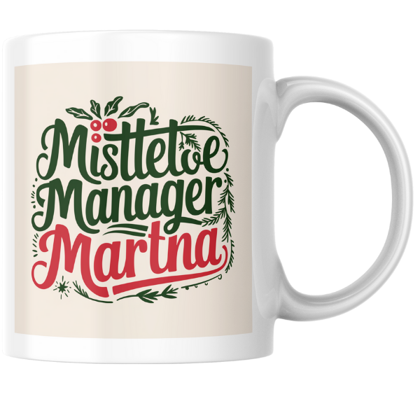 Shop the Personalized "Mistletoe Manager Martha" Christmas Mug - Double-Sided Print