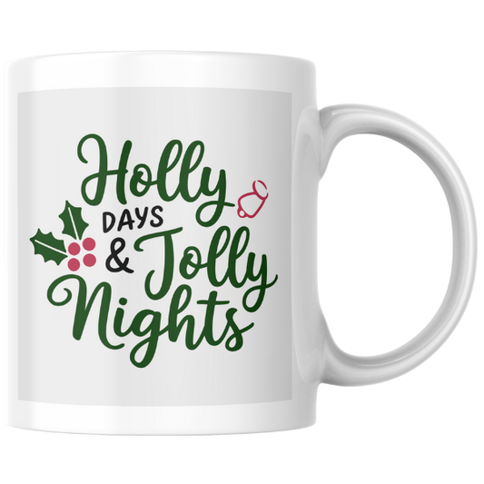 Shop the Festive "Holly Days & Jolly Nights" Christmas Mug - Double-Sided Print