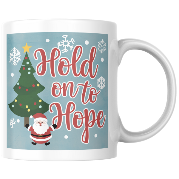 Shop the "Hold On to Hope" Christmas Mug - Perfect Holiday Gift for Coffee Lovers