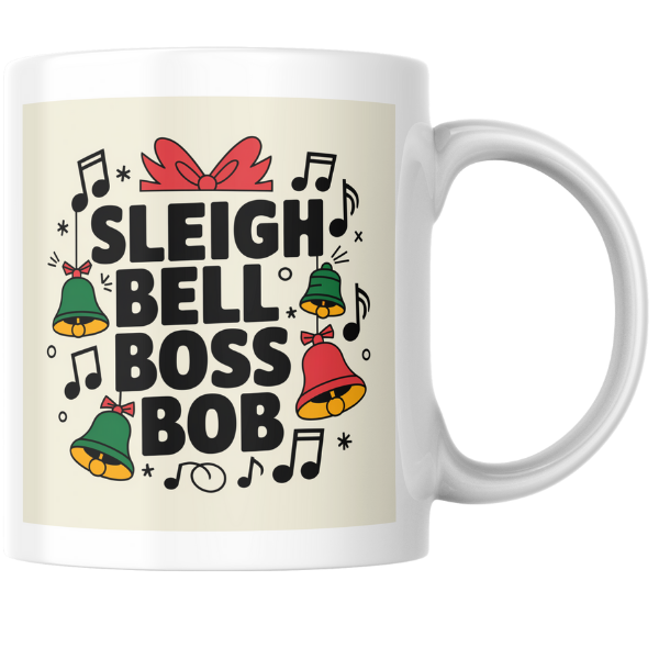 Shop the Personalized "Sleigh Bell Boss Bob" Christmas Mug - Double-Sided Print