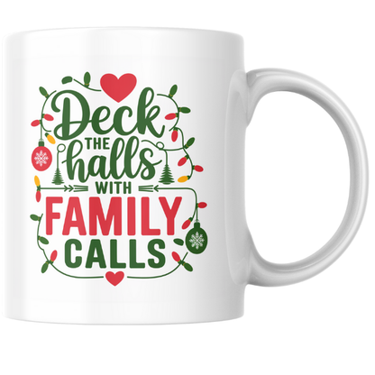 Shop the Festive "Deck the Halls with Family Calls" Christmas Mug - Double-Sided Print