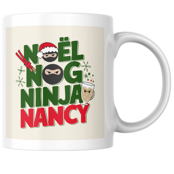 Shop Personalized Noël Nog Ninja Nancy Christmas Mug - Double-Sided Print