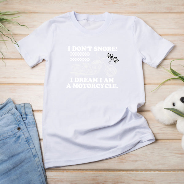 "I Don't Dream I Am A Motorcycle" T-Shirt - Unisex & Cool