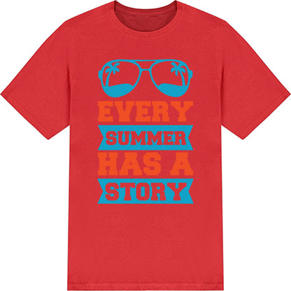 "Every Summer Has A Story" Unisex T-Shirt | Summer Series