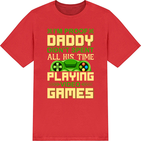 "I'm Proof Daddy Didn't Game All Day" Unisex T-Shirt | Equestrian Apparel