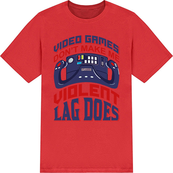 Unisex T-Shirt: 'Lag Causes Violence' | Premium Gaming Apparel