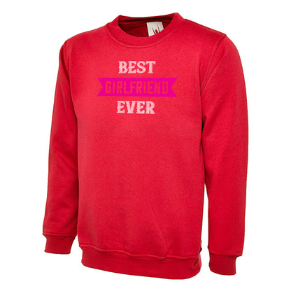 Best Girlfriend Ever  Unisex Sweatshirt | Valentine's Day Special