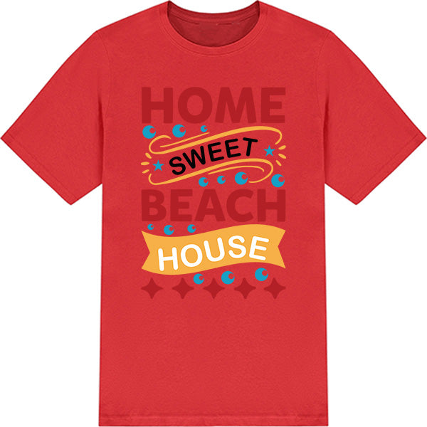 Home Sweet Beach House T-Shirt | Summer Series Collection