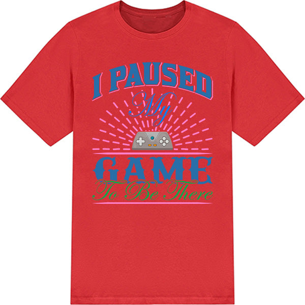 "I Paused My Game To Be There" T-Shirt | Premium Equestrian Apparel