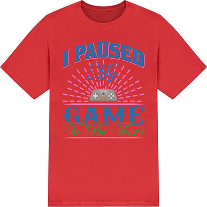 "I Paused My Game To Be There" T-Shirt | Premium Equestrian Apparel