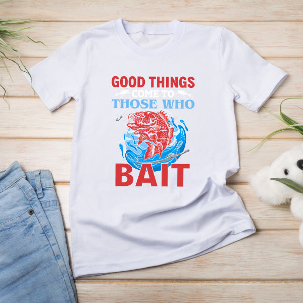 "Good Things Come To Those Who Bait" T-Shirt - Unisex Fishing Tee