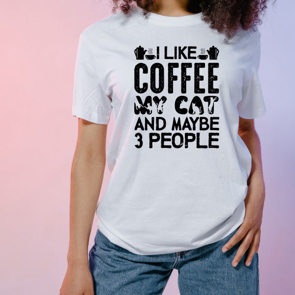 I Like Coffee, My Cat, & 3 People T-Shirt | Unisex & Fun