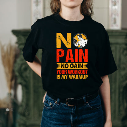 No Pain No Gain Unisex T-Shirt | Essential Gym Apparel