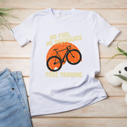 Unisex T-Shirt: No Fuel, No Insurance, Free Parking | Bicycle Adventures