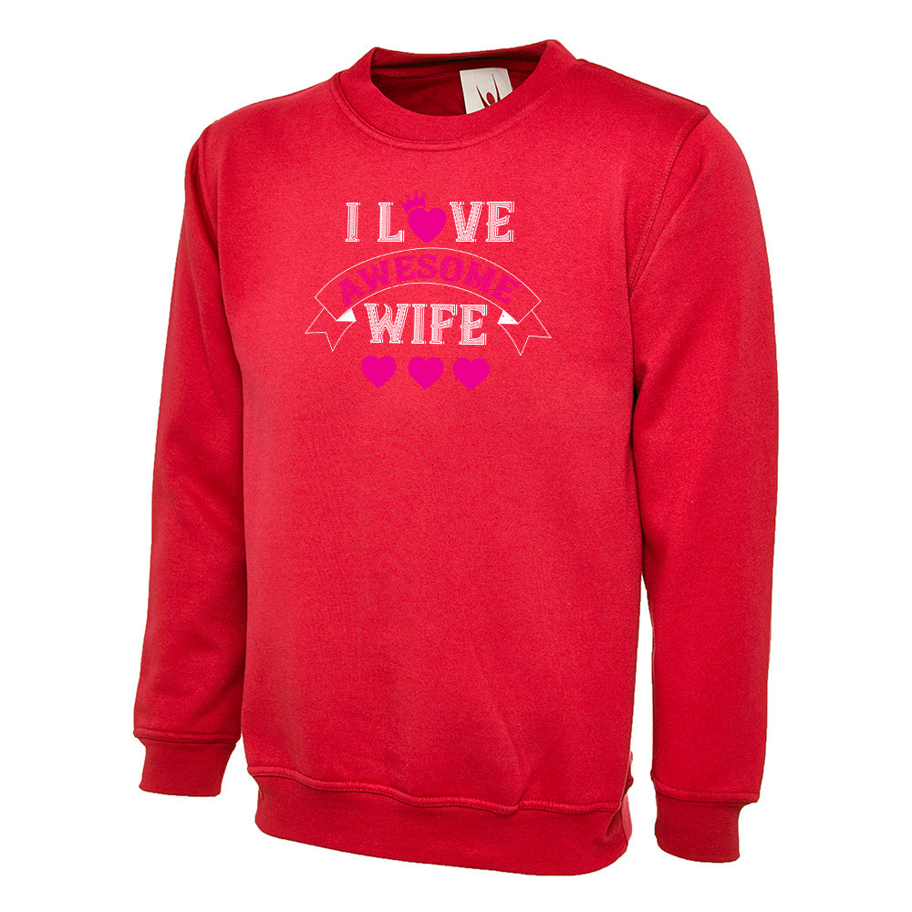 I Love Awesome Wife  Unisex Sweatshirt | Valentine's Day Special