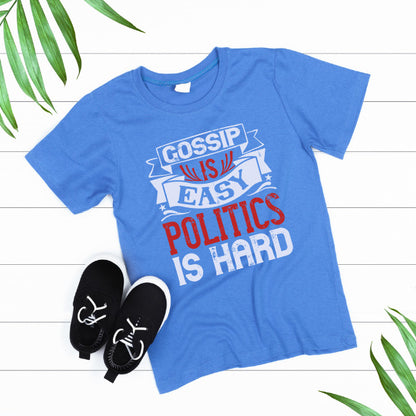 "Gossip Is Easy" Unisex T-Shirt | Political Collection