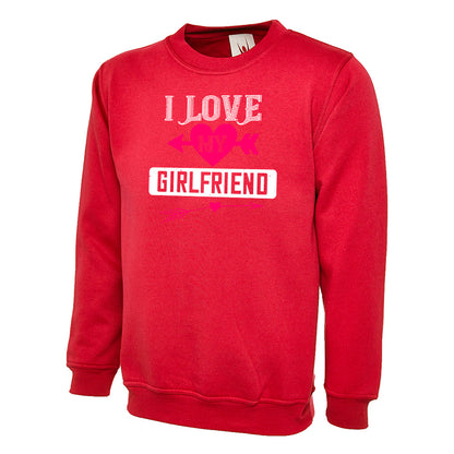 I Love My Girlfriend  Unisex Sweatshirt | Valentine's Day Special