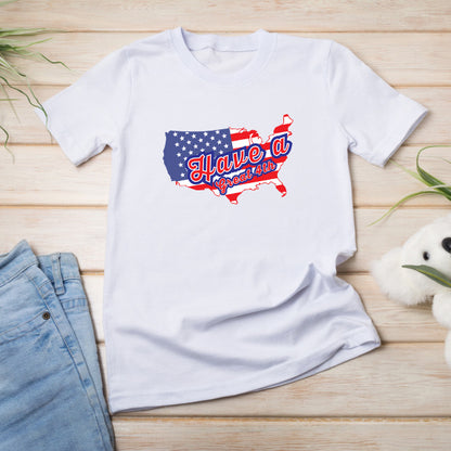 "Have A Great 4th" T-Shirt | Perfect for July 4th Festivities