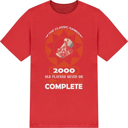 2000 Old Players Never Die T-Shirt | Premium Gaming Apparel