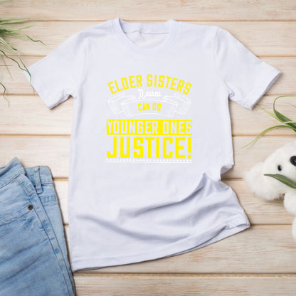 Elder Sisters T-Shirt | Unisex | Perfect Gift for Siblings