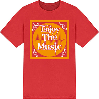 "Enjoy The Music" Unisex T-Shirt | Ideal for Music Lovers