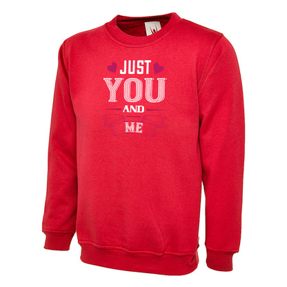 Just You And Me  Unisex Sweatshirt | Valentine's Day Special