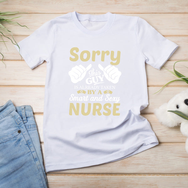 "Sorry This Guy Is Taken" Unisex T-Shirt | Nurse Pride Collection