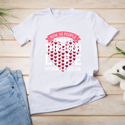 Sister T-Shirt - Perfect Gift for Sisters | Unisex & Stylish