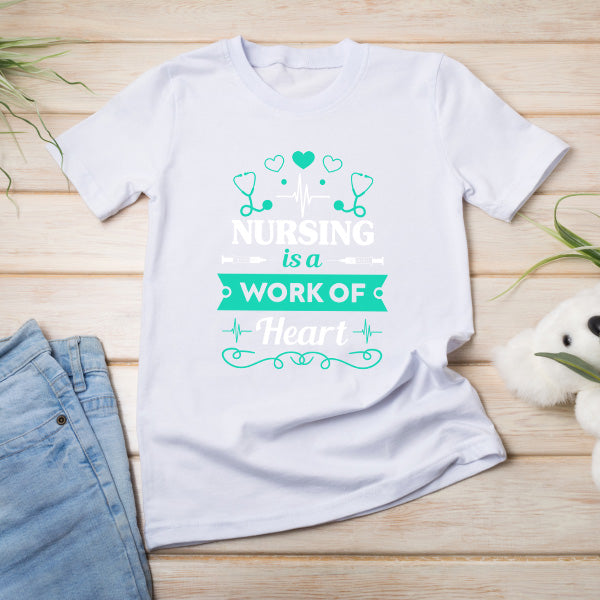 Nursing Is A Work Of Heart T-Shirt | Celebrate Nurse Pride