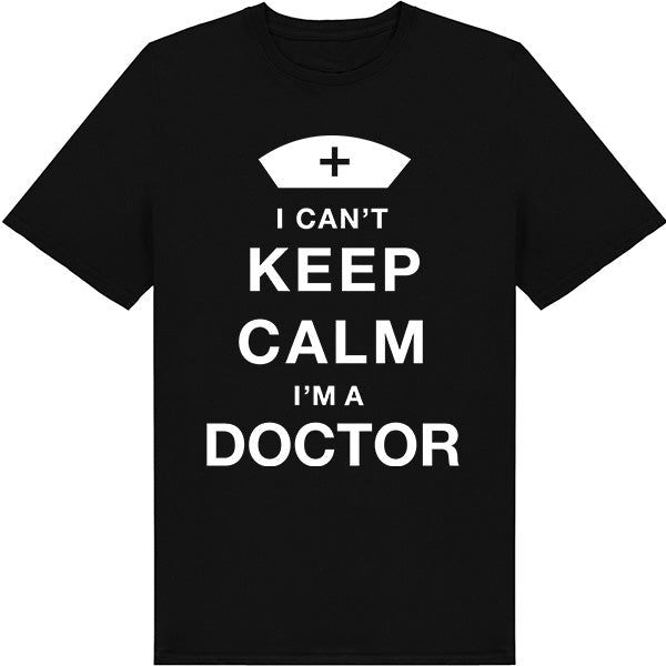 "I Can't Keep Calm I'm A Doctor" T-Shirt | Equestrian Apparel