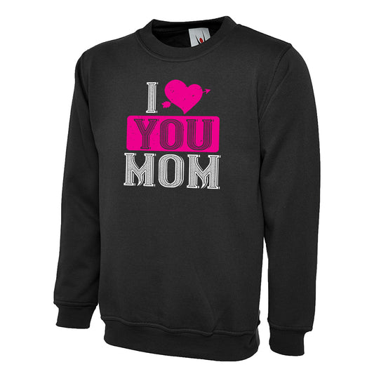 I Love You Mom  Unisex Sweatshirt | Valentine's Day Special