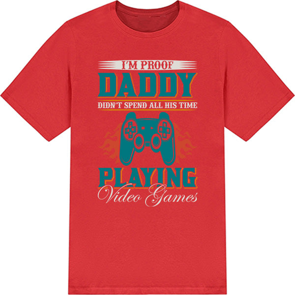 "I'm Proof Daddy Didn't Game All Day" Unisex T-Shirt | Equestrian Apparel