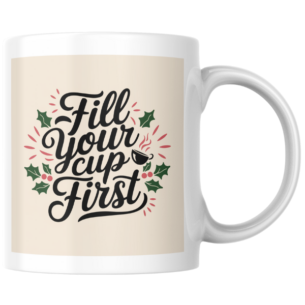 Shop the "Fill Your Cup First" Self-Care Christmas Mug for a Thoughtful Holiday Gift