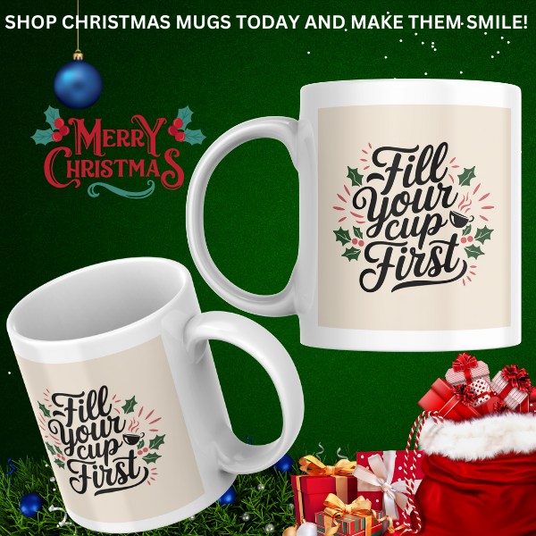 Shop the "Fill Your Cup First" Self-Care Christmas Mug for a Thoughtful Holiday Gift