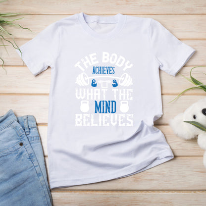 "The Body Achieves" Unisex T-Shirt | Fitness Focus Collection