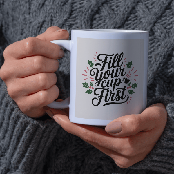 Shop the "Fill Your Cup First" Self-Care Christmas Mug for a Thoughtful Holiday Gift