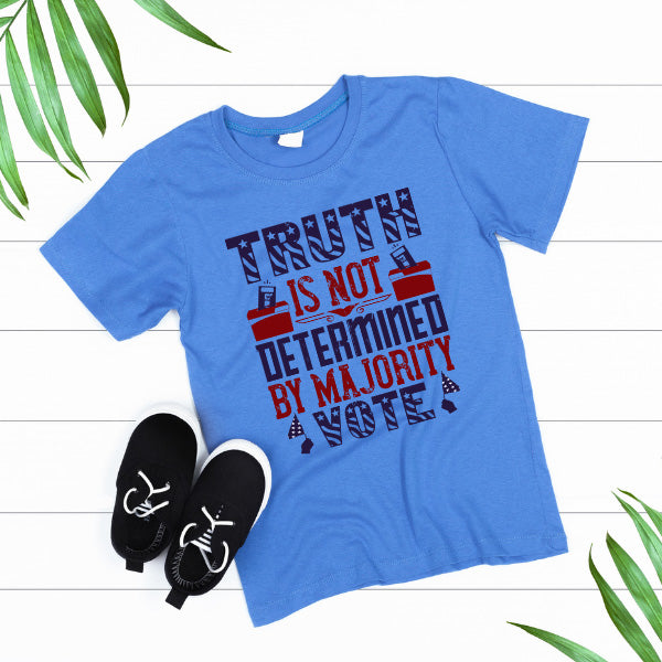 "Truth Is Not Determined" Unisex T-Shirt | Political Collection