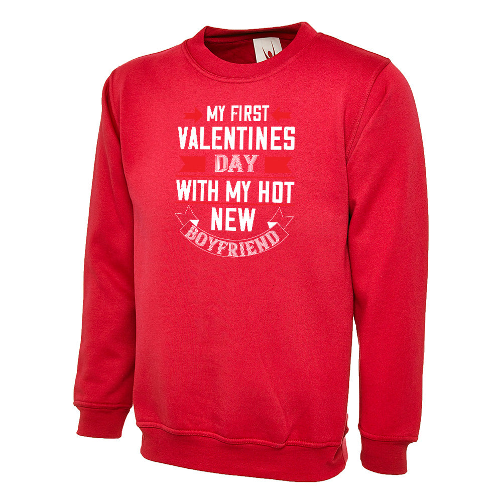 My First Valentine Day With My Hot Boyfriend  Unisex Sweatshirt | Valentine's Day Special