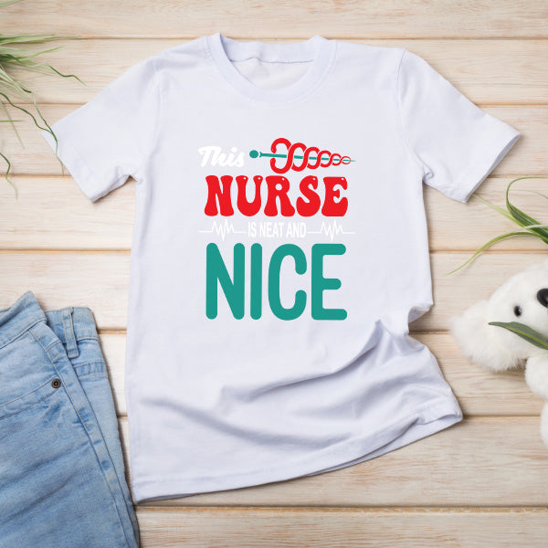 Neat and Nice Nurse T-Shirt | Unisex | Celebrate Nurse Pride