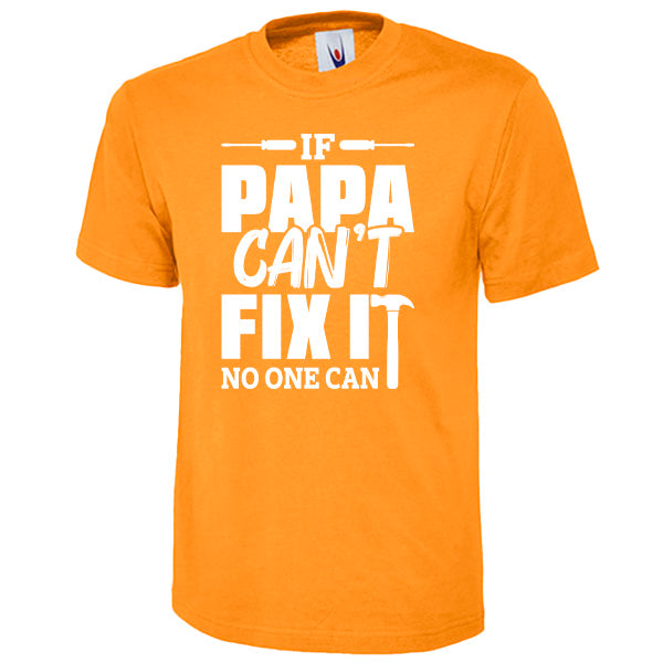 "If Papa Can't Fix It" Unisex T-Shirt | Dad's Favorites