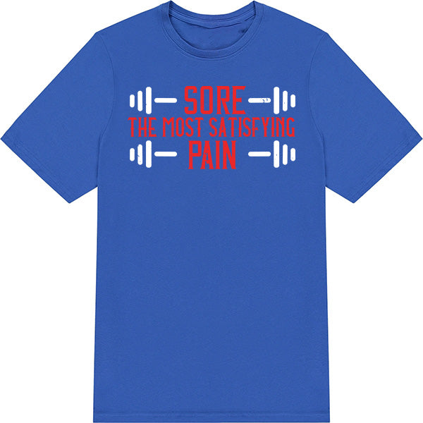 Ultimate Comfort Unisex Fitness T-Shirt - "Sore. The Most Satisfying Pain"