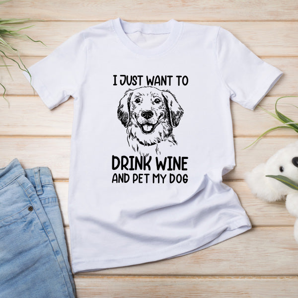 Drink Wine & Pet My Dog T-Shirt | Perfect for Dog Lovers