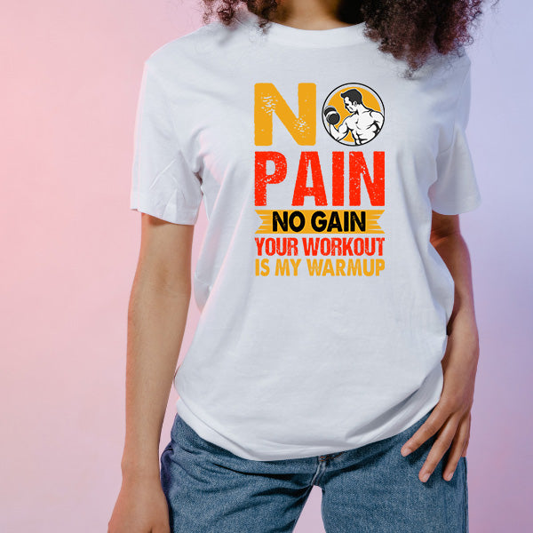 No Pain No Gain Unisex T-Shirt | Essential Gym Apparel