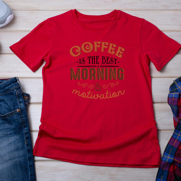 Ultimate Morning Motivation T-Shirt | Perfect for Coffee Lovers