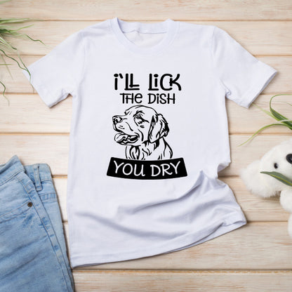 Dog Lover's Unisex T-Shirt - "I'll Lick The Dish You Dry"