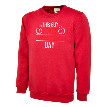 This Guy Loves Valentine's Day  Unisex Sweatshirt | Valentine's Day Special