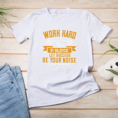 Work Hard In Silence T-Shirt | Perfect for Fitness Fans